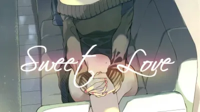 Sweet Love [섹트야동,쇼츠야동,한국야동,딸퀸야동]
